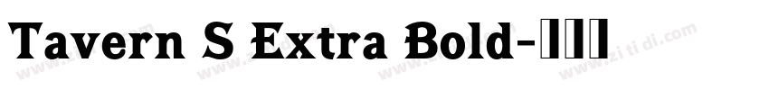 Tavern S Extra Bold字体转换